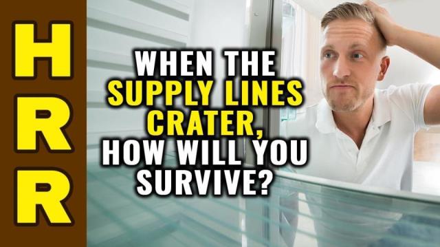 When the SUPPLY LINES crater, how will you survive?