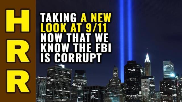 Taking a new look at 9/11 now that we know the FBI is corrupt and lawless