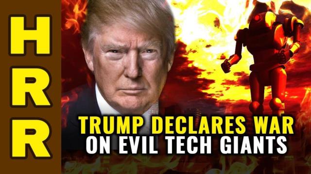 Trump declares WAR on evil tech giants