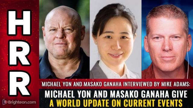 Michael Yon and Masako Ganaha give a WORLD UPDATE on current events