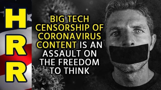 Big Tech CENSORSHIP of coronavirus content is an ASSAULT on the freedom to THINK