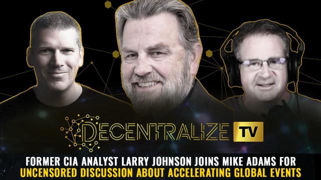 Former CIA analyst Larry Johnson joins Mike Adams for uncensored discussion about accelerating global events