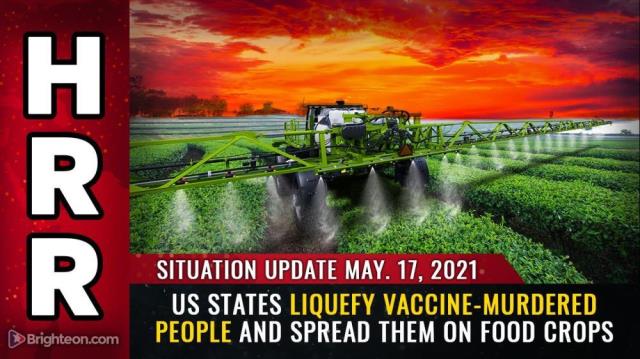 US states liquefy vaccine-murdered people and spread them on food crops