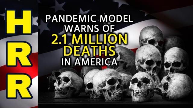 Pandemic model warns of 2.1 million DEATHS in America