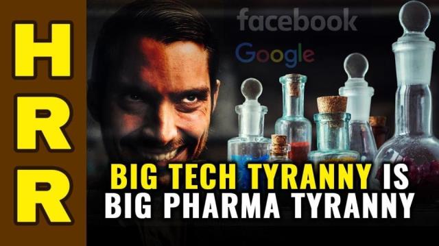 Big Tech TYRANNY is Big Pharma tyranny