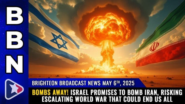 BOMBS AWAY! Israel promises to bomb Iran, risking escalating World War that could end us all