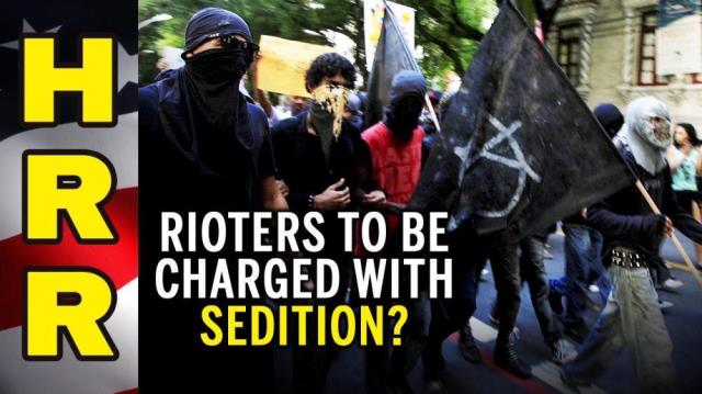 RIOTERS to be charged with SEDITION?