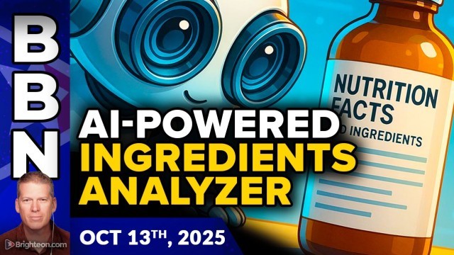 Health Ranger announces free AI-powered INGREDIENTS ANALYZER for foods, cosmetics and more