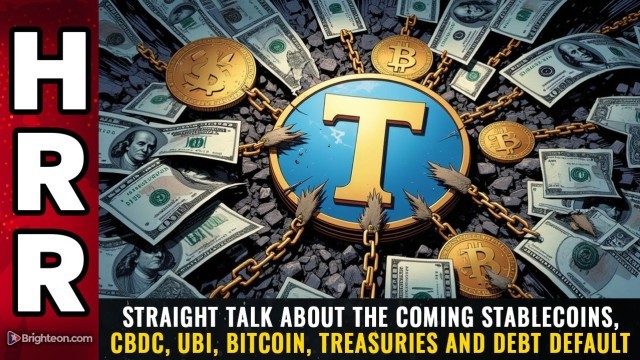 Straight talk about the coming STABLECOINS, CBDC, UBI, Bitcoin, Treasuries and DEBT DEFAULT