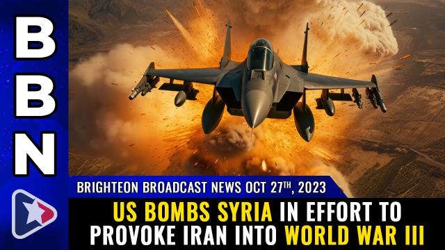 US bombs Syria in effort to provoke IRAN into WORLD WAR III