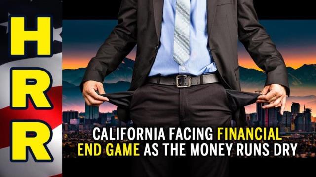 California facing FINANCIAL END GAME as the money runs dry