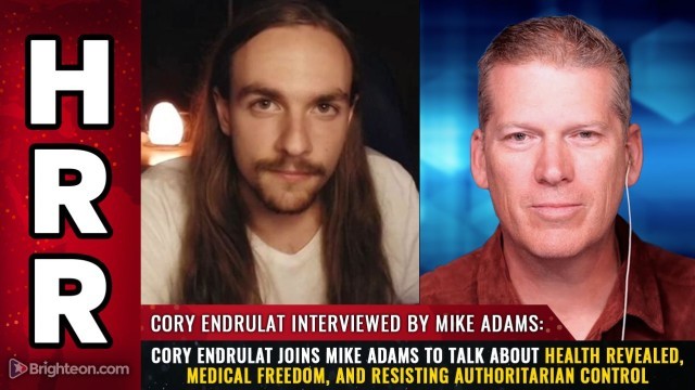 Cory Endrulat joins Mike Adams to talk about Health Revealed, medical freedom, and resisting authoritarian control