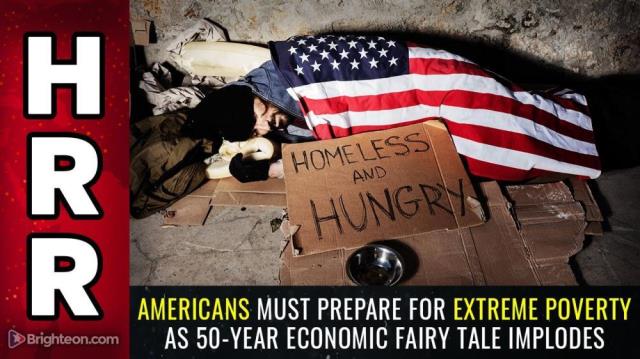 Americans must prepare for EXTREME POVERTY as 50-year economic FAIRY TALE implodes