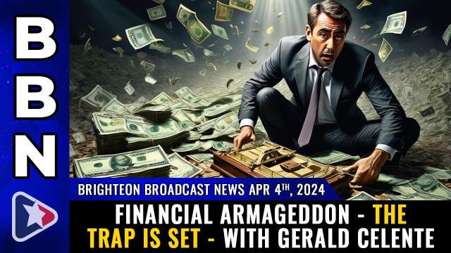 Financial Armageddon - the TRAP is SET - with Gerald Celente