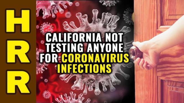 California not testing ANYONE for CORONAVIRUS infections