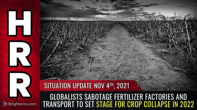 Globalists SABOTAGE fertilizer factories and transport to set stage for CROP COLLAPSE in 2022