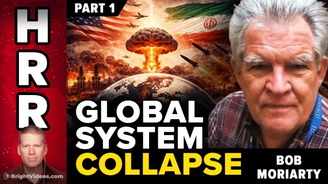 Bob Moriarty Interview: Why This War Could Collapse the Global System (Part 1)