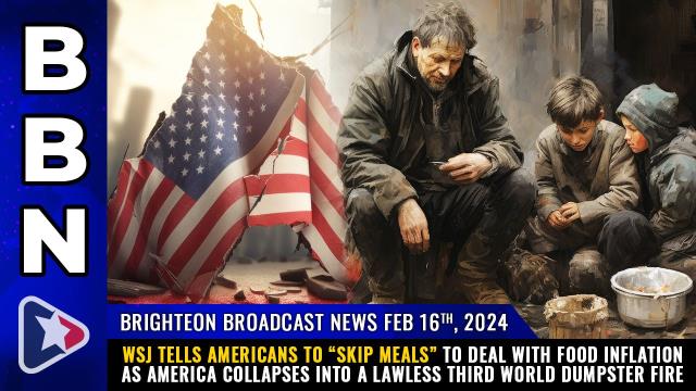 WSJ tells Americans to "skip meals" to deal with food inflation as America collapses into a lawless THIRD WORLD dumpster fire