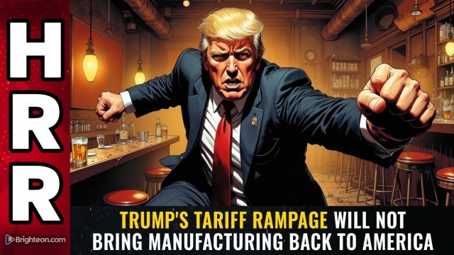 Trump's TARIFF RAMPAGE will not bring manufacturing back to America