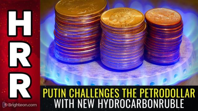 Putin challenges the PETRODOLLAR with new hydrocarbonRUBLE