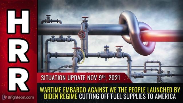 WARTIME EMBARGO against We the People launched by Biden regime cutting off fuel supplies to America