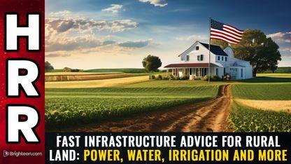 FAST infrastructure advice for rural land: Power, water, irrigation and more