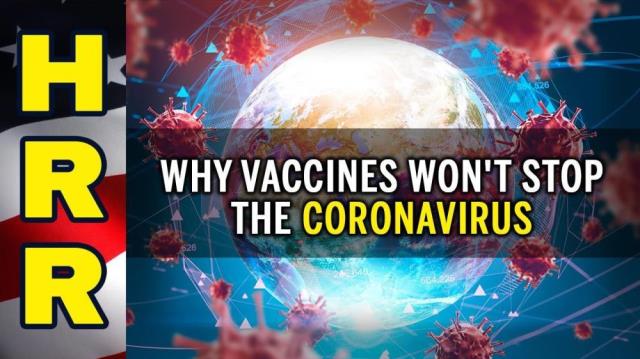 Why VACCINES won't stop the CORONAVIRUS