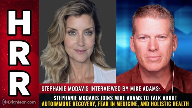 Stephanie MoDavis joins Mike Adams to talk about autoimmune recovery, fear in medicine, and holistic health
