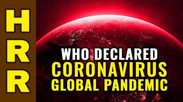 WHO Declared Coronavirus Global Pandemic - What You Need to Know!