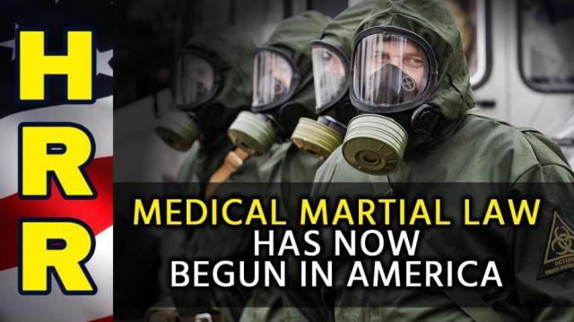 MEDICAL MARTIAL LAW has now begun in America