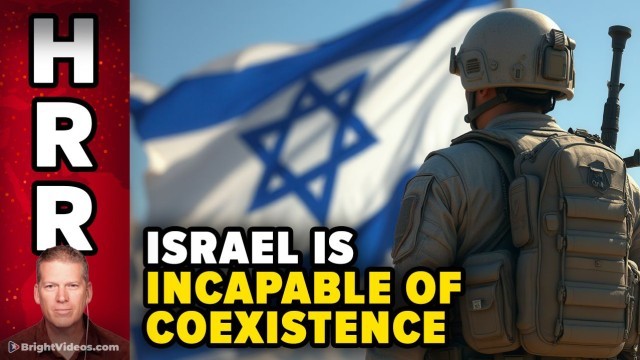 Israel is Incapable of Coexistence With Other Nations