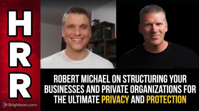 Robert Michael on structuring your businesses and private organizations for the ultimate PRIVACY and PROTECTION