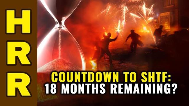 Countdown to SHTF - 18 months remaining?