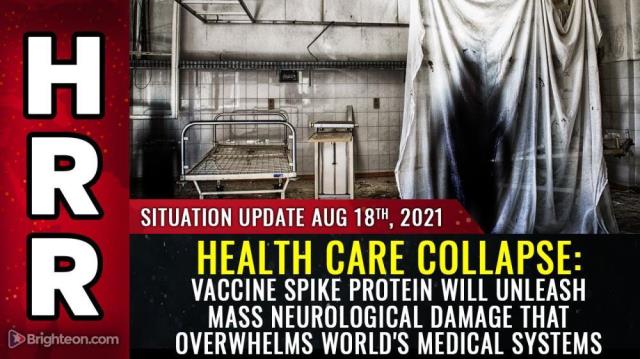 HEALTH CARE COLLAPSE: Vaccine spike protein will unleash mass neurological damage that OVERWHELMS world's medical systems