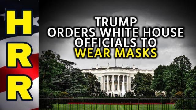 Trump orders White House officials to WEAR MASKS