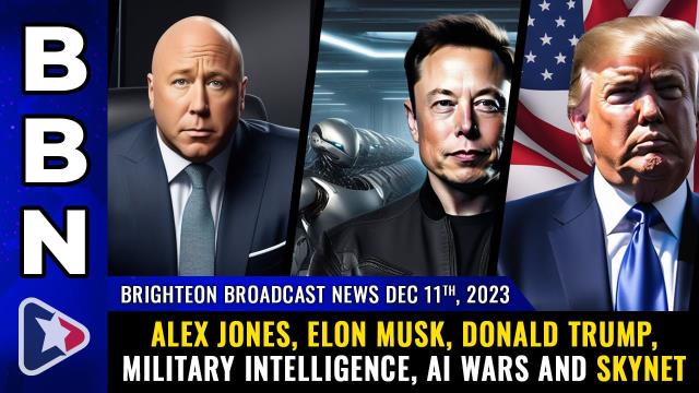 Alex Jones, Elon Musk, Donald Trump, military intelligence, AI wars and Skynet