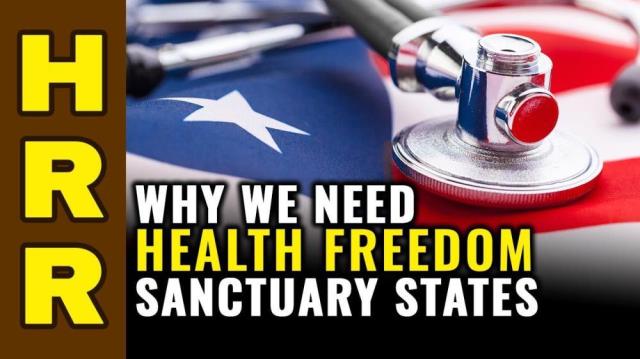 Why we need HEALTH FREEDOM "sanctuary" states in America