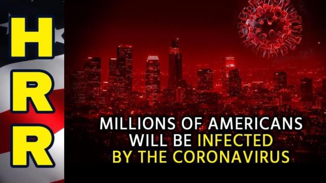 MILLIONS of Americans will be infected by the coronavirus