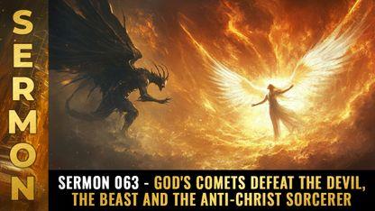 Mike Adams Sermon #063 - God's comets DEFEAT the Devil, the Beast and the Anti-Christ sorcerer