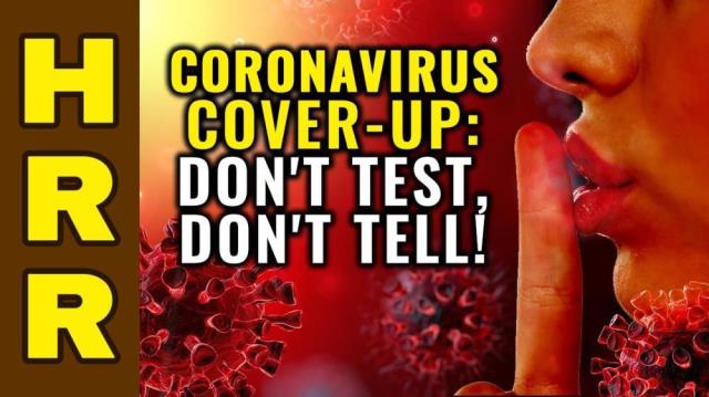 Coronavirus COVER-UP: Don't Test, Don't Tell!