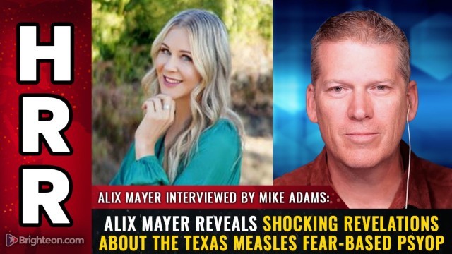 Alix Mayer reveals shocking revelations about the TEXAS MEASLES fear-based psyop
