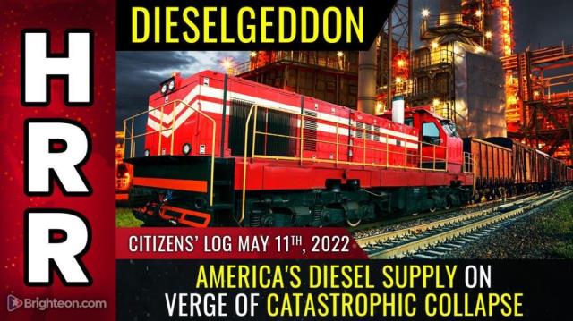 DIESELGEDDON - Citizens' Log - May 11th, 2022 - America's diesel supply on verge of catastrophic collapse