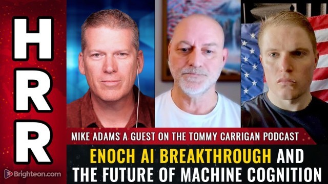 Enoch AI breakthrough and the future of machine cognition: Mike Adams a guest on the Tommy Carrigan podcast