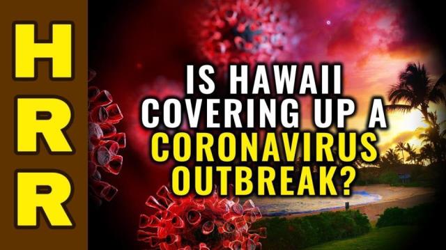 Is HAWAII covering up a CORONAVIRUS outbreak?