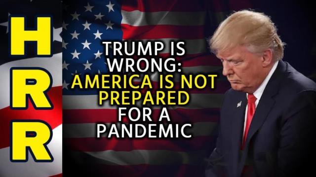 Trump is WRONG: America is NOT prepared for a pandemic