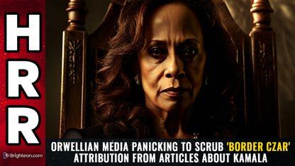 Orwellian media panicking to scrub 'BORDER CZAR' attribution from articles about Kamala