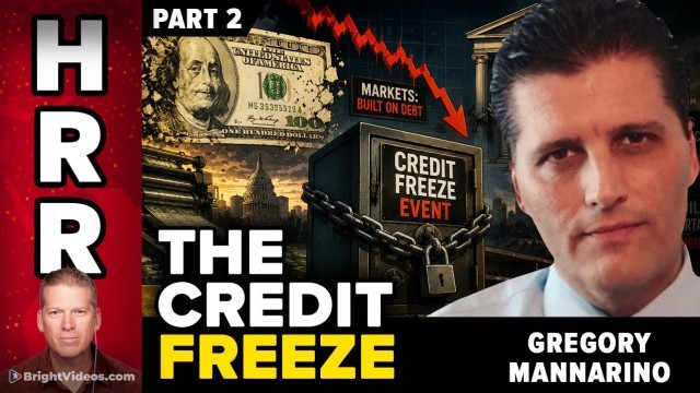 Gregory Mannarino Interview: The Coming Credit Freeze, Oil Shortages and the Collapse of the Debt System — PART 2