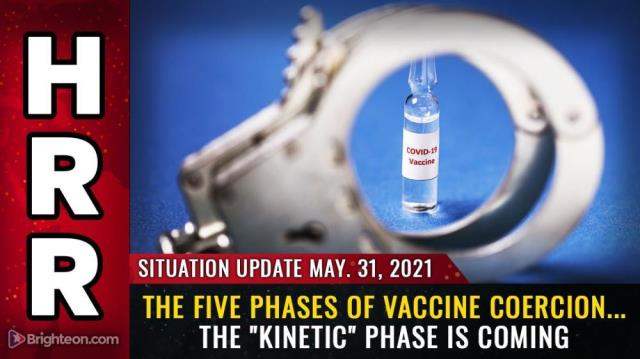 The FIVE PHASES of vaccine coercion... the "kinetic" phase is coming