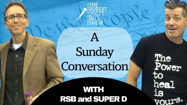 A Sunday Conversation with RSB and Super D - God, Science, and the Walmart Stool That Won’t Die