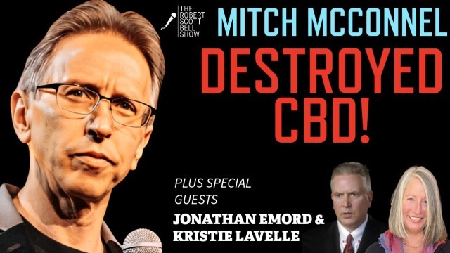 Jonathan Emord, Durbin Exposes Schumer, Newsom Attacks Democrats, McConnell Targets Hemp, Kristie Lavelle, Weaponized Medical Boards